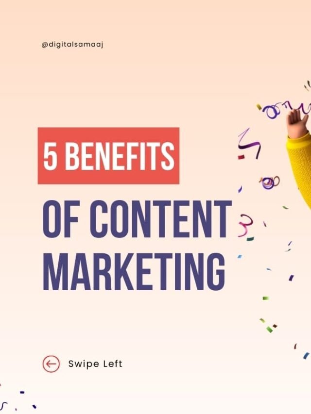 5 Benefits Of Content Marketing