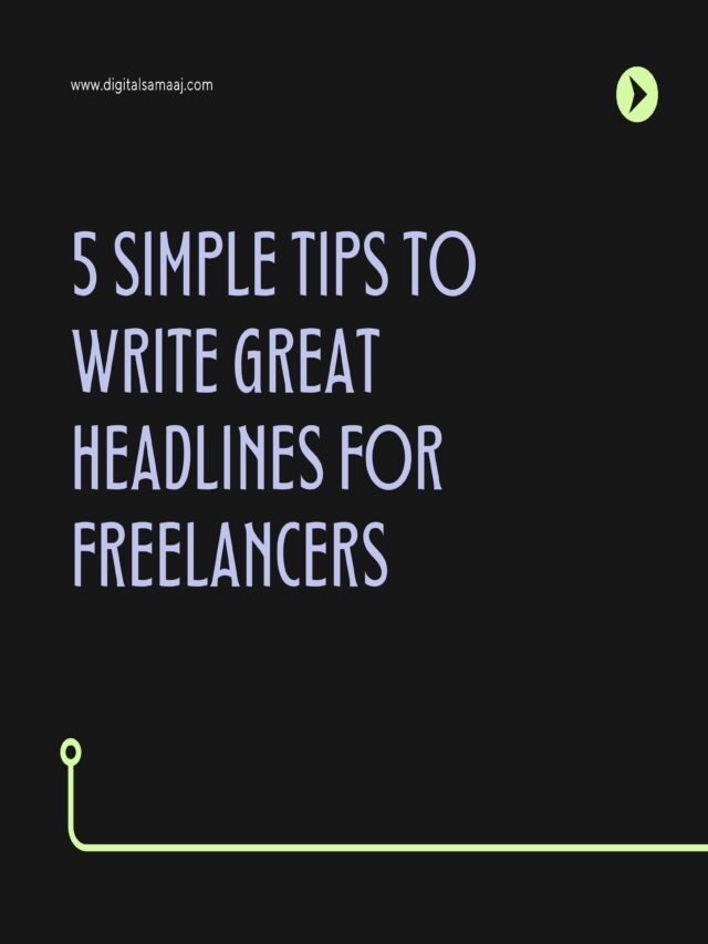 5 Simple Tips To Write Great Headlines For Freelancers