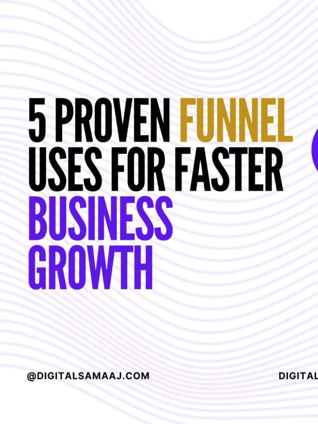 5 Proven Funnel Uses For Faster Business Growth