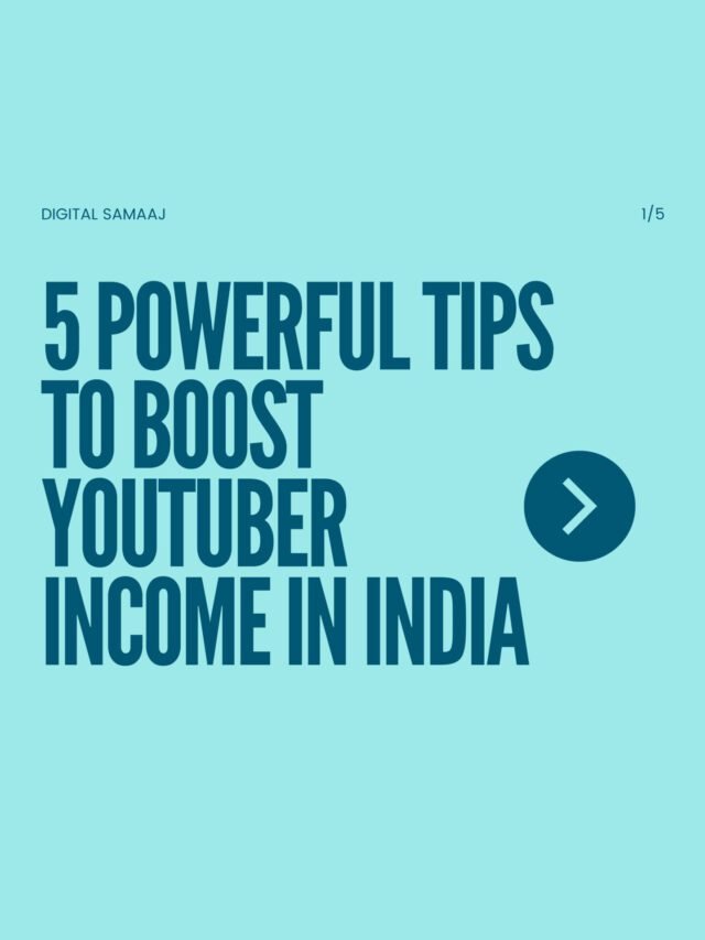5 Powerful Tips To Boost Youtuber Income In India