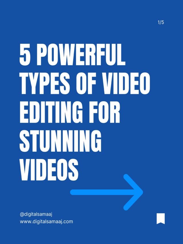 5 Powerful Types Of Video Editing For Stunning Videos