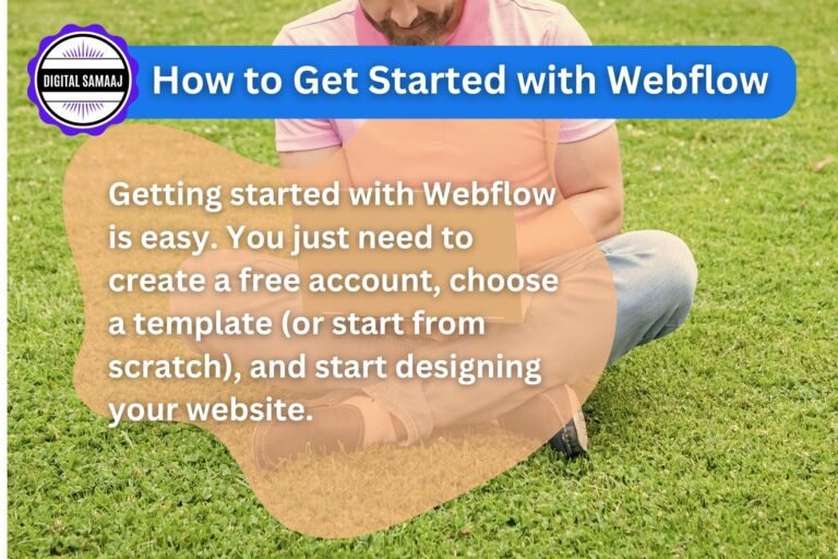 How to Get Started with Webflow