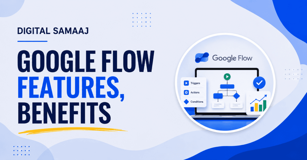 Google Flow Features, Benefits